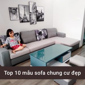 Top 10 mẫu sofa chung cư đẹp